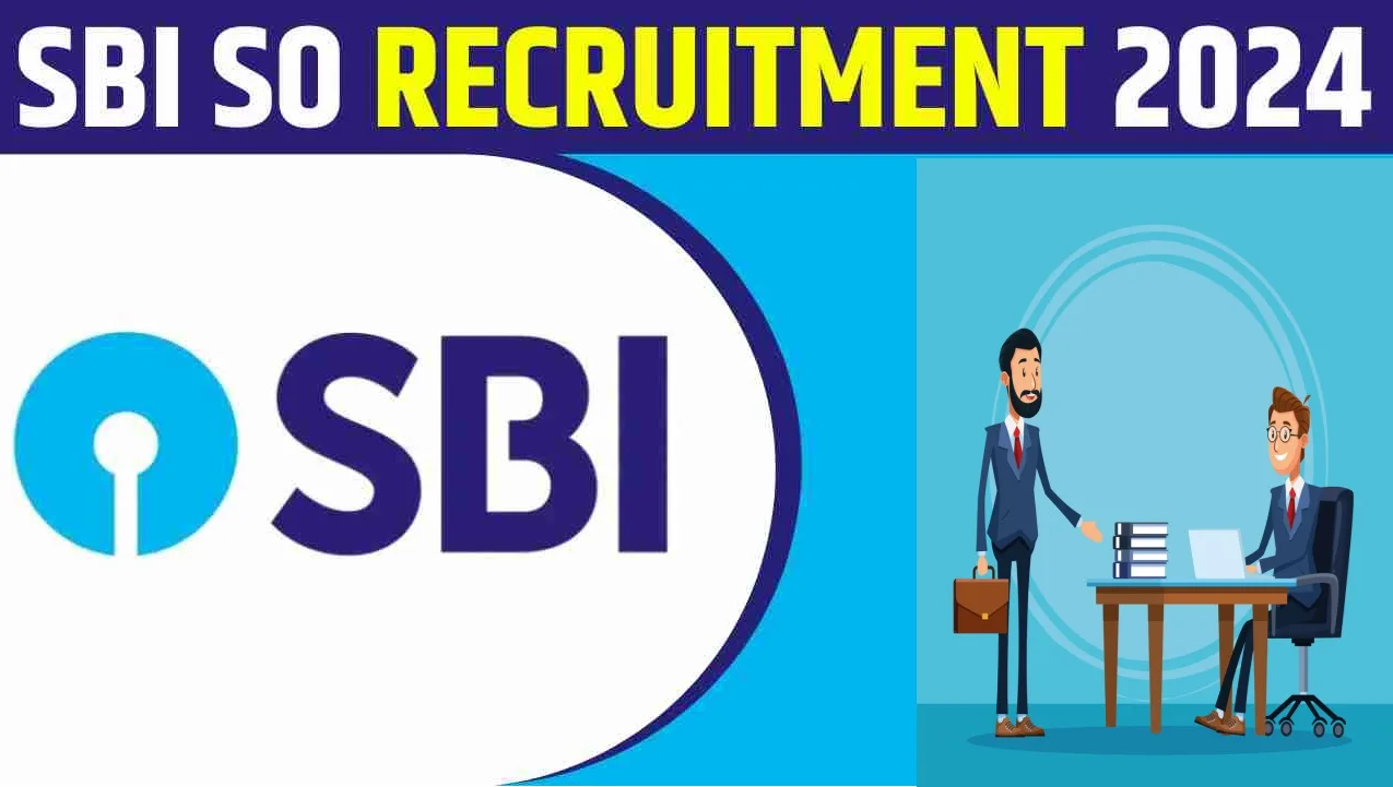 State Bank of India SO Recruitment 2024
